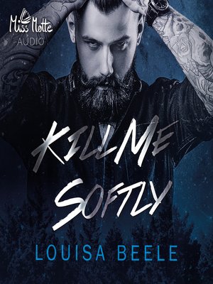 cover image of Kill me softly